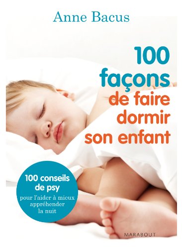 100 FAÇONS DE FAIRE DORMIR SON ENFANT