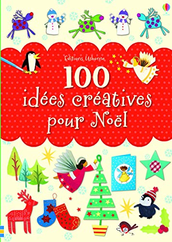 100 IDÉES CRÉATIVES POUR NOEL