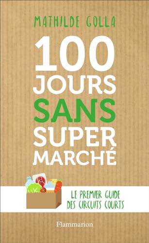 100 JOURS SANS SUPERMARCHÂE